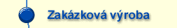 >>> Sortiment - zakzkov vroba